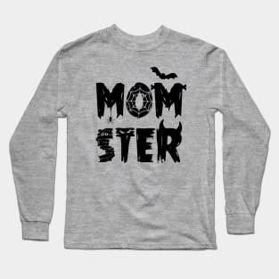 I'm a MOMSTER Long Sleeve T-Shirt